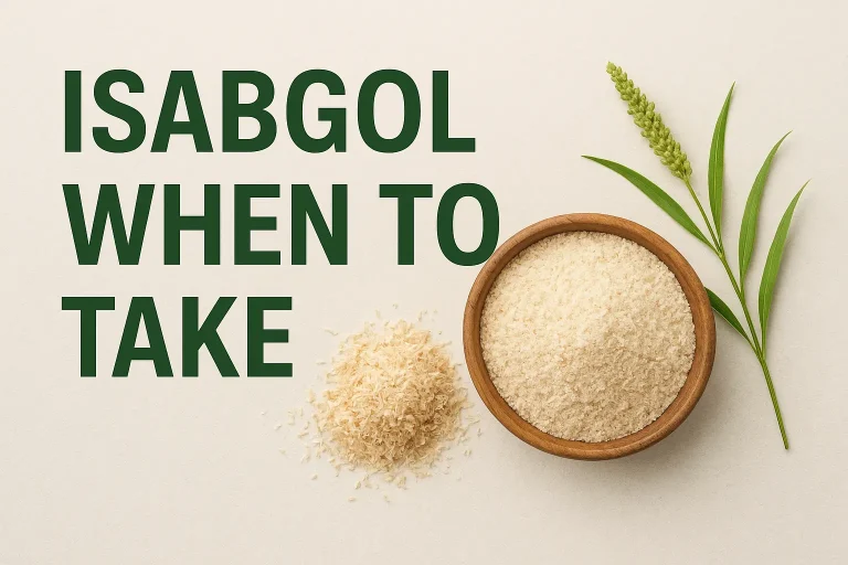 Isabgol When to Take