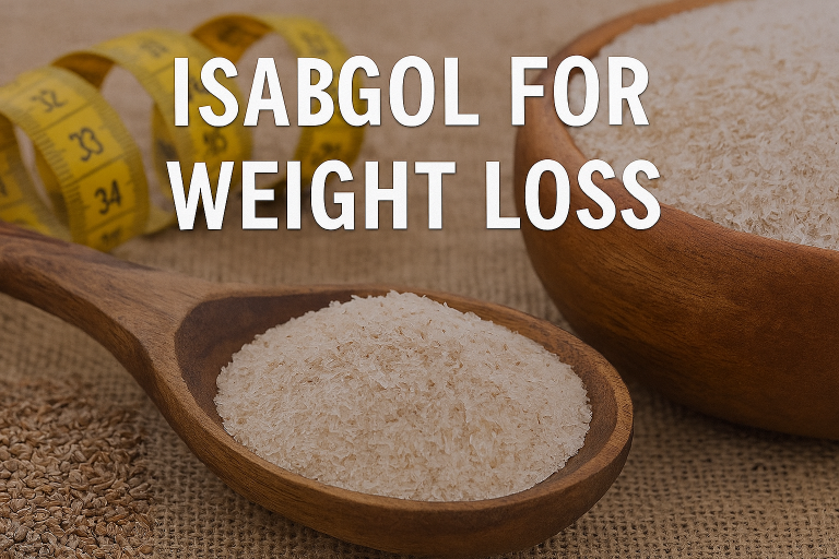 Isabgol for Weight Loss